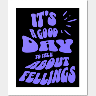 It's a Good Day to Talk About Feelings Posters and Art